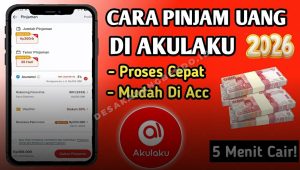 Cara Ajukan Pinjaman Uang di Akulaku 2026 Langsung Cair
