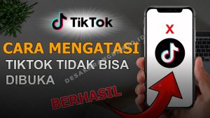 Cara Mengatasi Aplikasi TikTok Tidak Bisa Dibuka dan Stuck di Logo