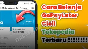 Cara Pakai GoPay Later di Tokopedia untuk Belanja dan Bayar Tagihan