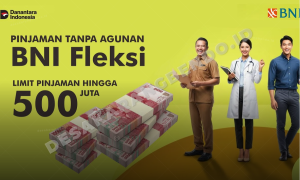 Pinjaman BNI Fleksi Limit 100 Juta Tanpa Jaminan, Ini Syarat dan Cara Pengajuan Terbaru 2026