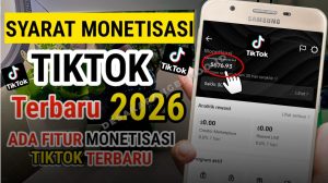 Syarat dan Cara Monetisasi TikTok Terbaru 2026, Panduan Lengkap untuk Pemula